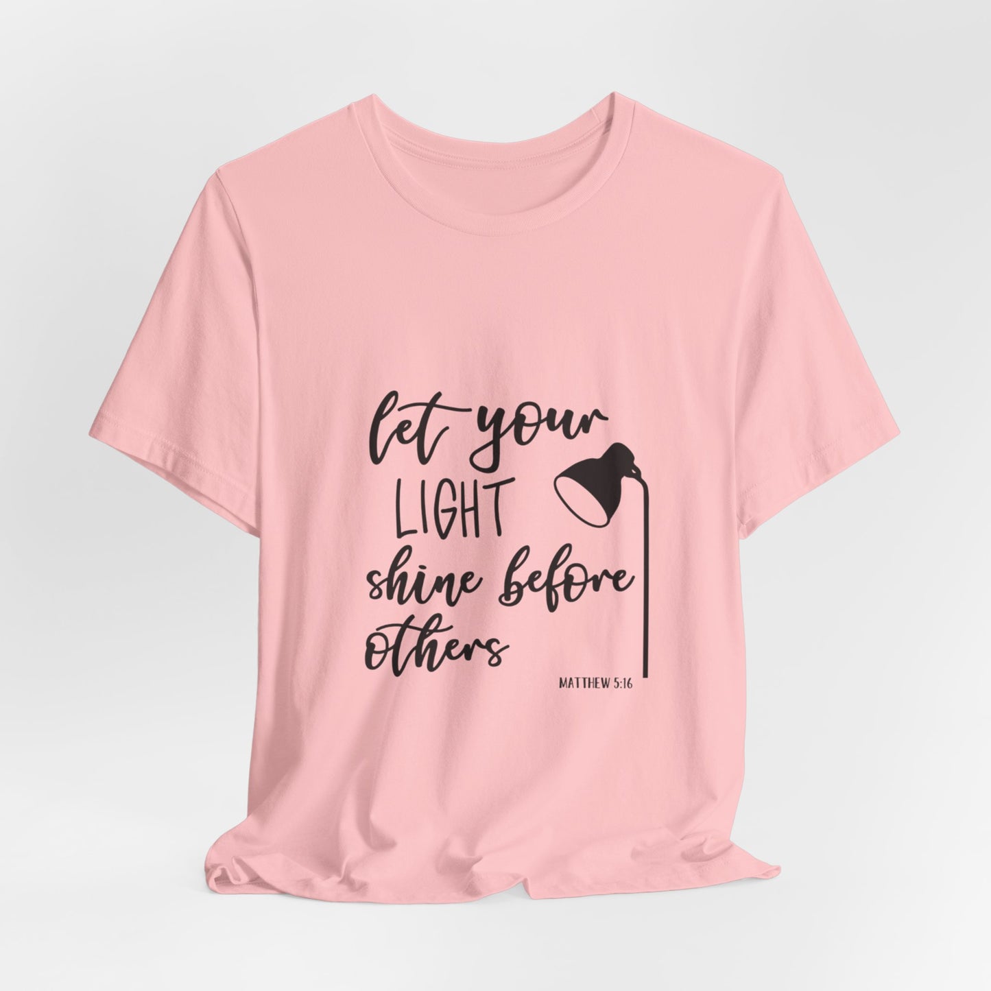 Inspirational Tee — "Let Your Light Shine Before Others" Graphic T-Shirt