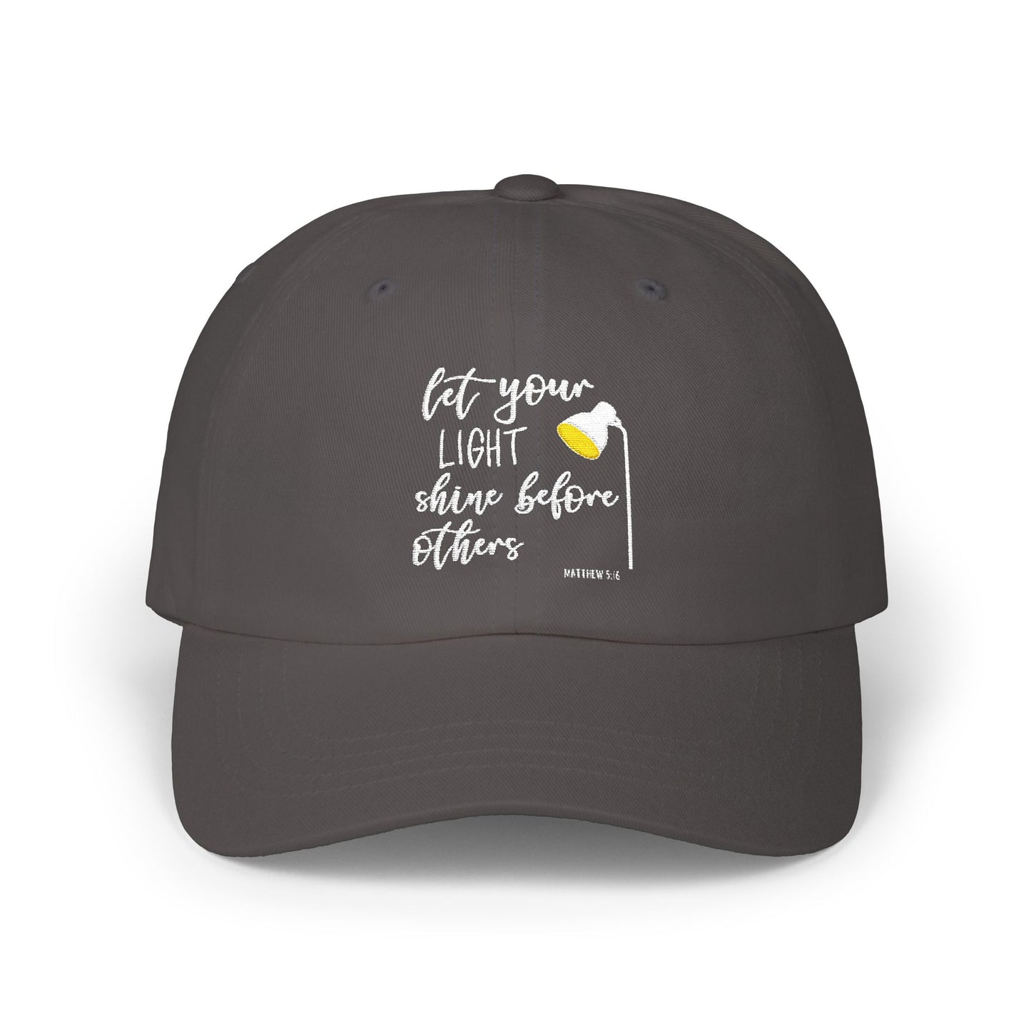 Let Your Light Shine Before Others Dad Cap — Inspirational Embroidered Baseball Hat