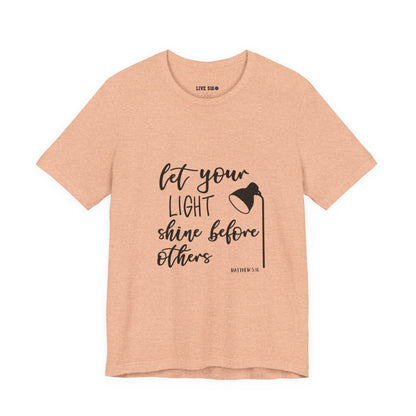 Inspirational Tee — "Let Your Light Shine Before Others" Graphic T-Shirt