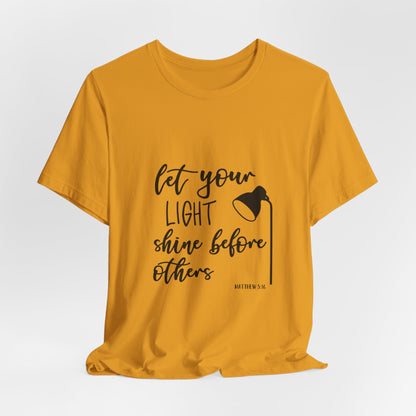 Inspirational Tee — "Let Your Light Shine Before Others" Graphic T-Shirt
