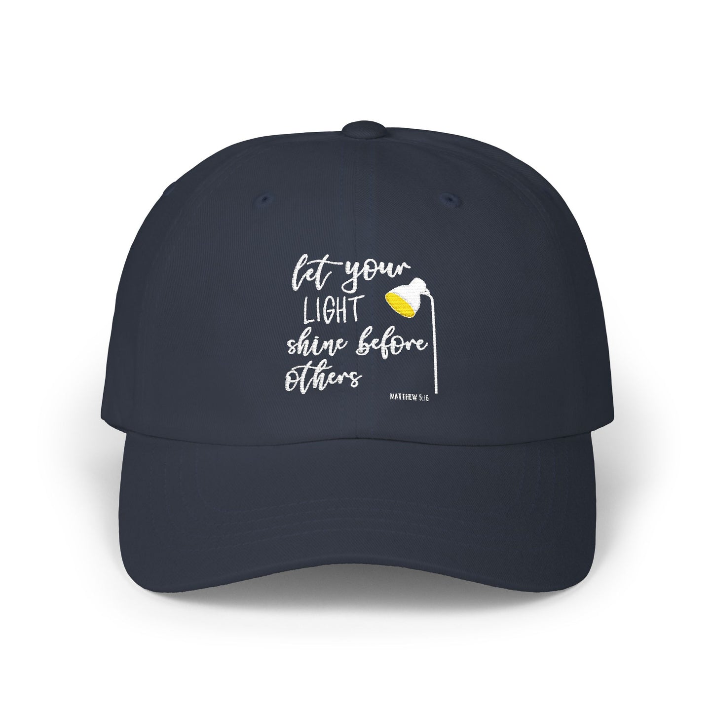 Let Your Light Shine Before Others Dad Cap — Inspirational Embroidered Baseball Hat