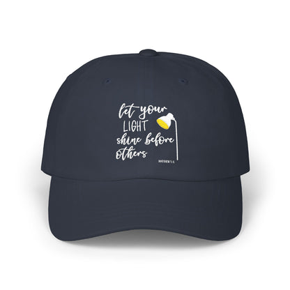 Let Your Light Shine Before Others Dad Cap — Inspirational Embroidered Baseball Hat