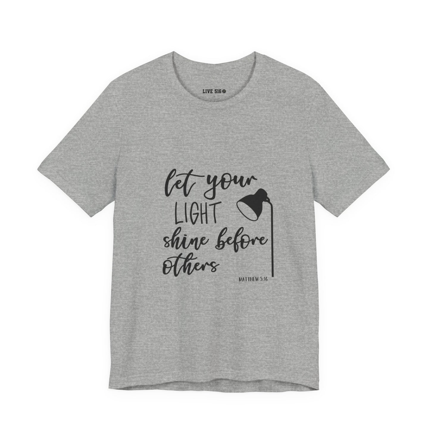 Inspirational Tee — "Let Your Light Shine Before Others" Graphic T-Shirt