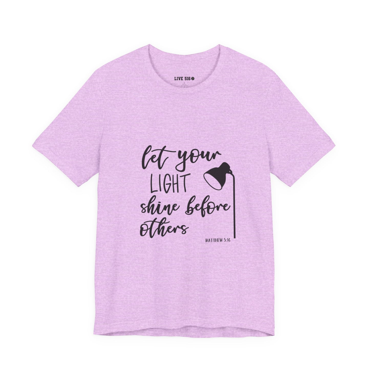 Inspirational Tee — "Let Your Light Shine Before Others" Graphic T-Shirt