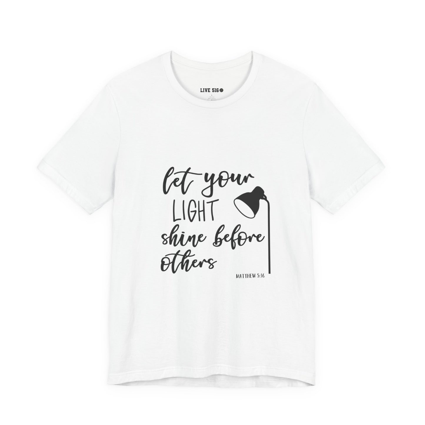 Inspirational Tee — "Let Your Light Shine Before Others" Graphic T-Shirt