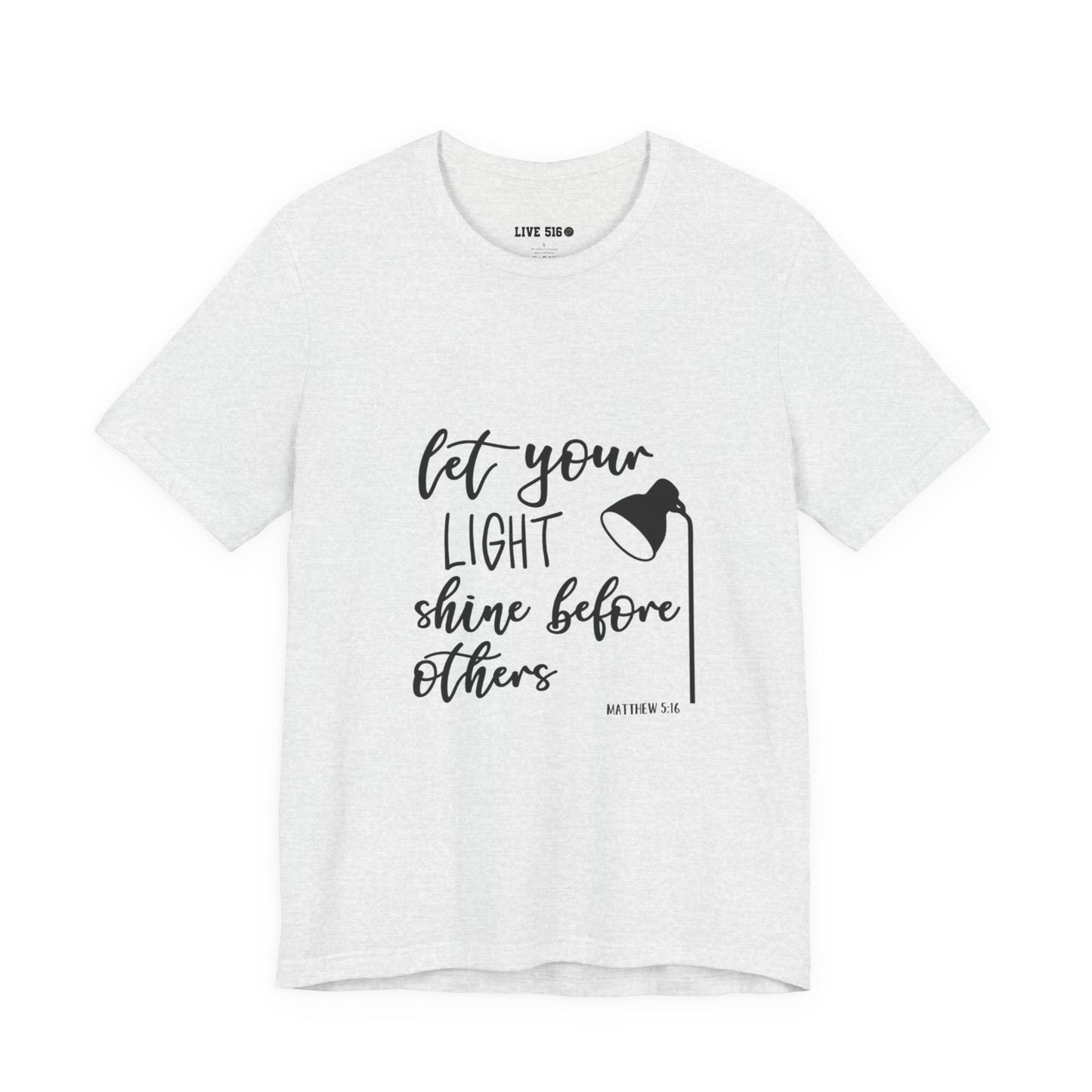 Inspirational Tee — "Let Your Light Shine Before Others" Graphic T-Shirt