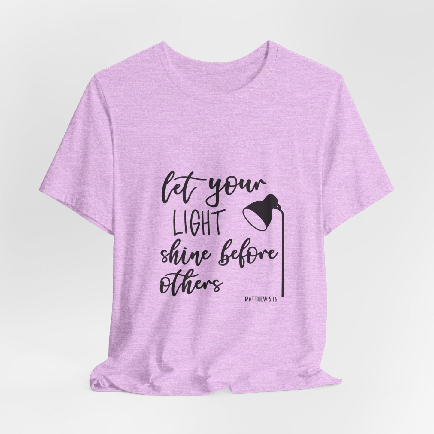 Inspirational Tee — "Let Your Light Shine Before Others" Graphic T-Shirt