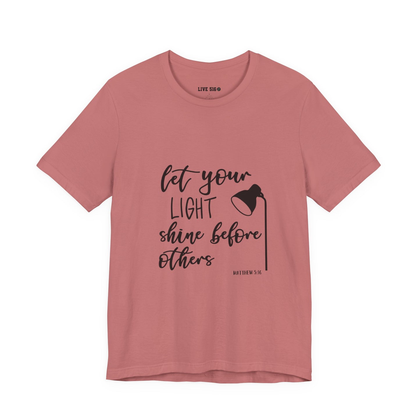 Inspirational Tee — "Let Your Light Shine Before Others" Graphic T-Shirt