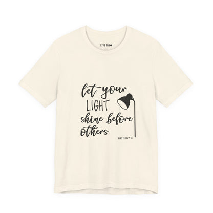 Inspirational Tee — "Let Your Light Shine Before Others" Graphic T-Shirt