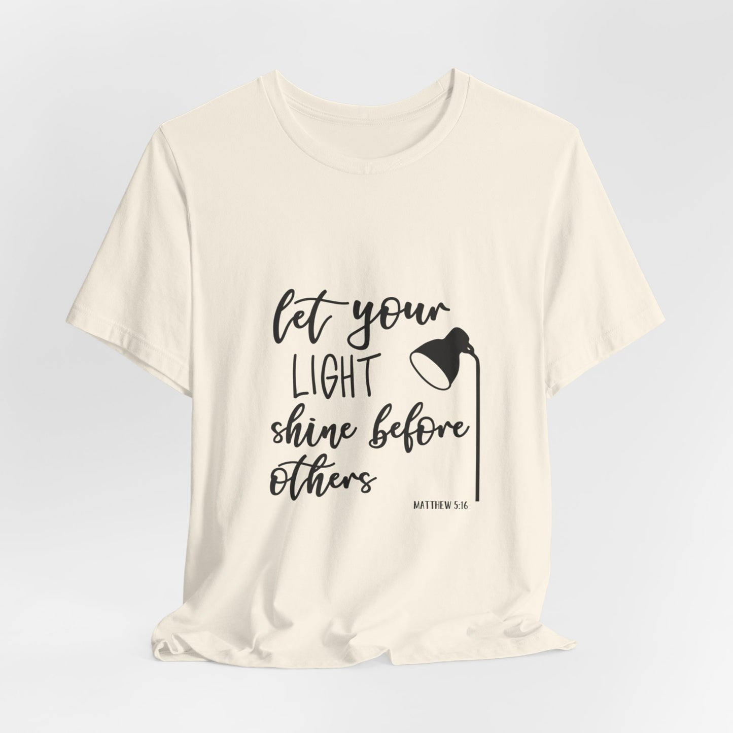 Inspirational Tee — "Let Your Light Shine Before Others" Graphic T-Shirt