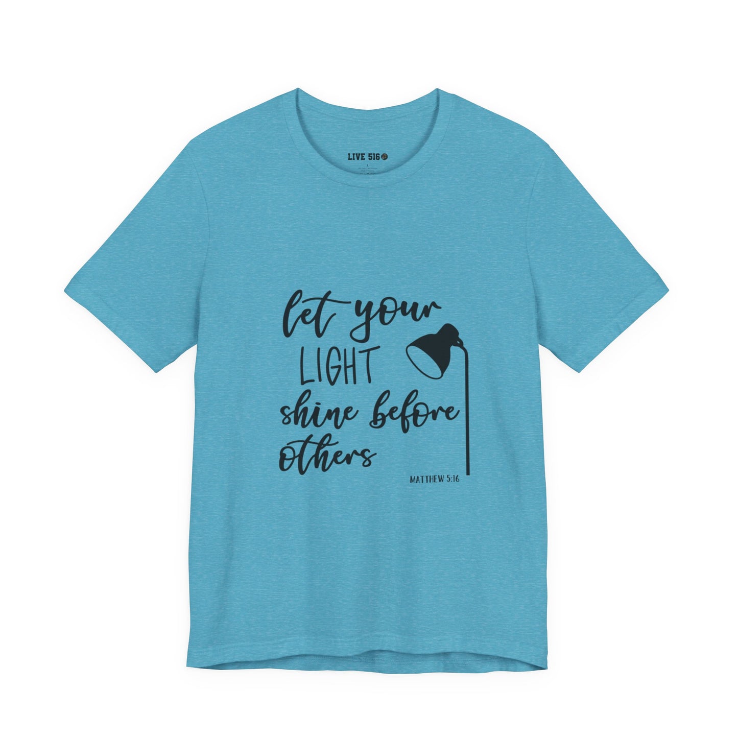 Inspirational Tee — "Let Your Light Shine Before Others" Graphic T-Shirt