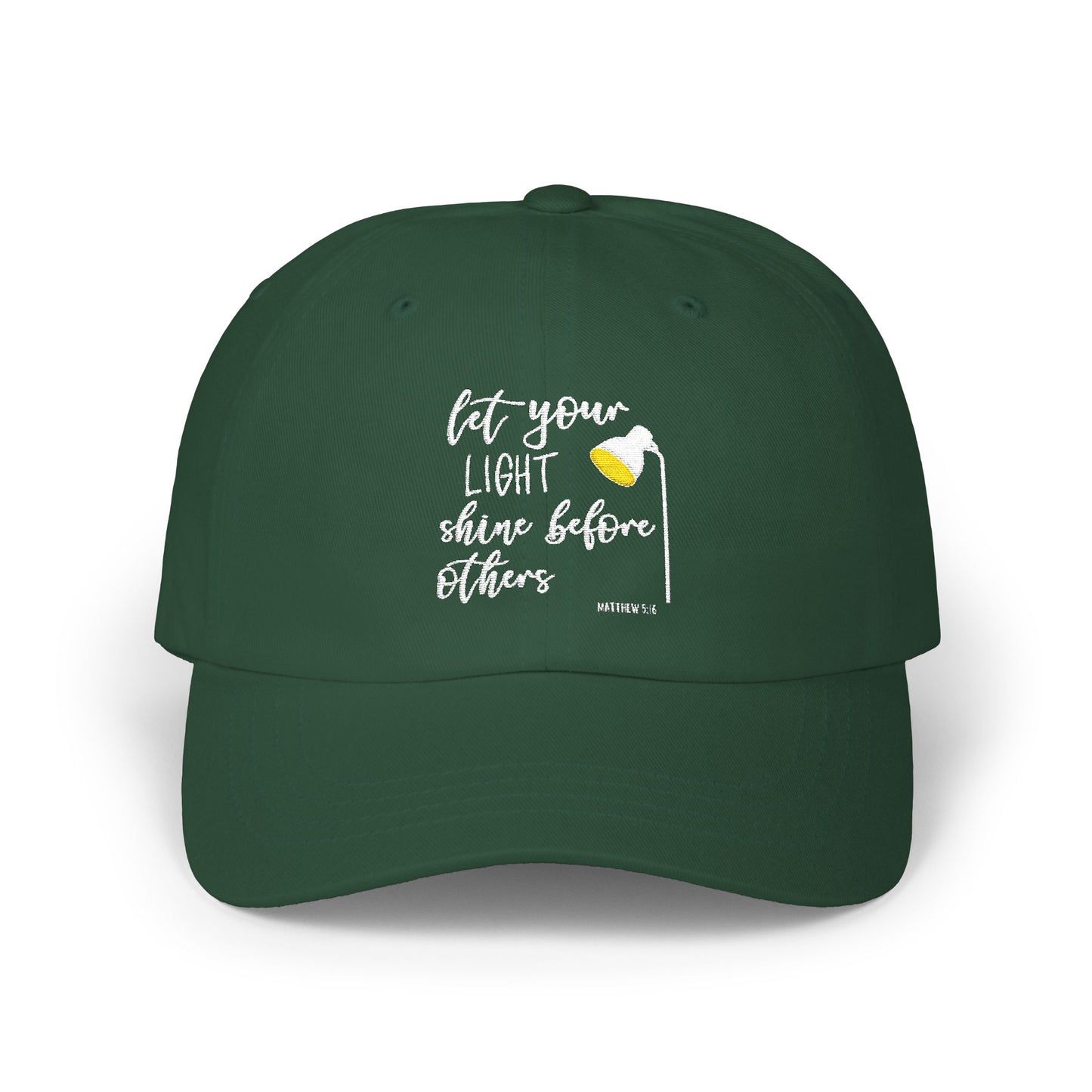 Let Your Light Shine Before Others Dad Cap — Inspirational Embroidered Baseball Hat