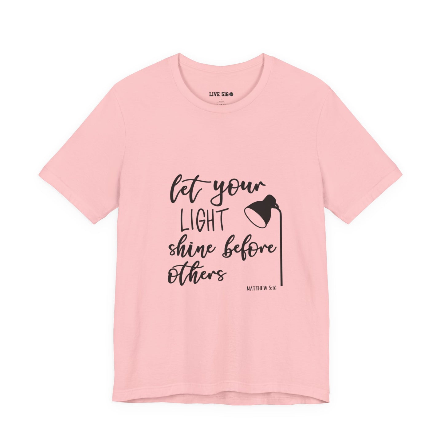 Inspirational Tee — "Let Your Light Shine Before Others" Graphic T-Shirt